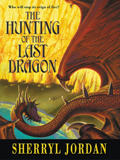 Title details for Hunting of the Last Dragon by Sherryl Jordan - Available